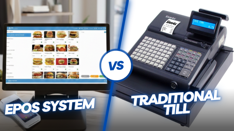 EPOS vs Traditional Till: What’s Better for Retail Businesses?